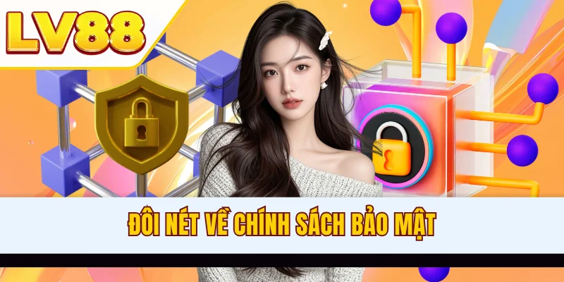Đôi nét về chính sách bảo mật