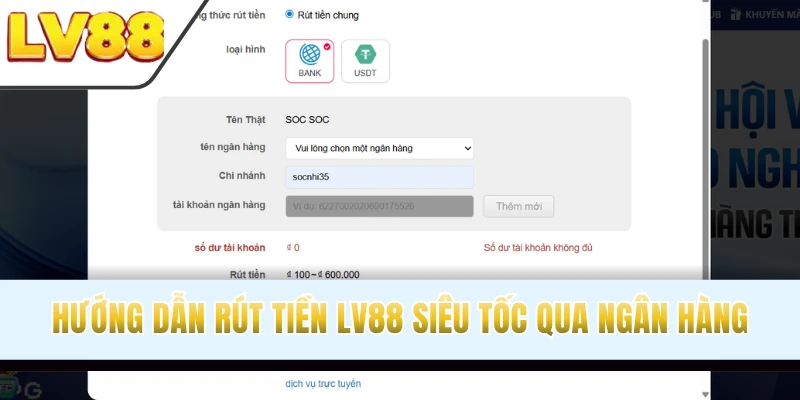 Hướng dẫn rút tiền LV88 siêu tốc qua ngân hàng