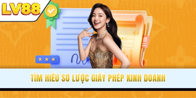 Tìm hiểu sơ lược giấy phép kinh doanh