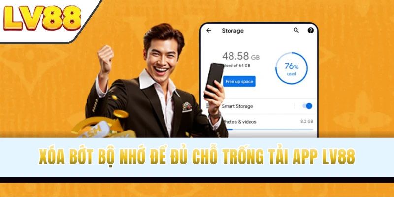 Xóa bớt bộ nhớ để đủ chỗ trống tải app LV88